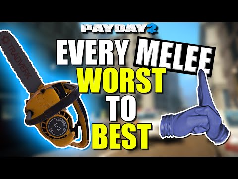Every MELEE ranked WORST to BEST (Payday 2)