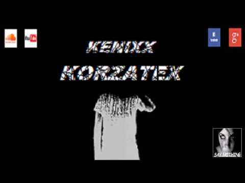 Kenixx Korzatex - Say Nothing [TERRORCORE]