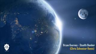 Bryan Kearney - Stealth Bomber (Chris Schweizer Remix)