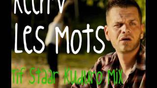 Keen'v - Les Mots ( Tif Staar Kuduro Mix )