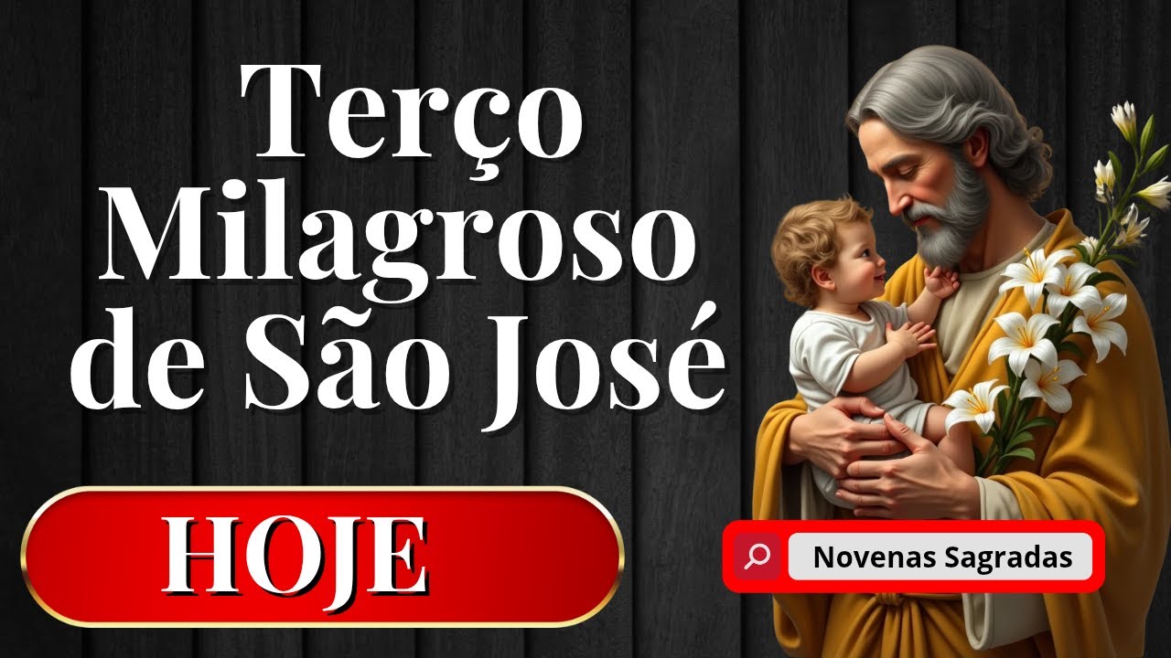 TERÇO MILAGROSO DE SÃO HOJE