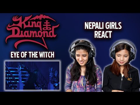 KING DIAMOND REACTION FOR THE FIRST TIME | EYE OF THE WITCH REACTION | NEPALI GIRLS REACT