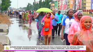OCTOBER ROSARY PROCESSION REPARATION PRAYER FOR PEACE IN NIGERIA FROM THE NATIONAL STADIUM  SURULERE