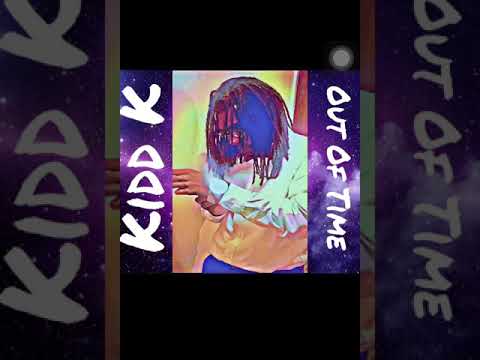 Kidd K - Out Of Time