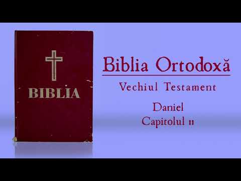 Daniel - Capitolul 11 (Audio) - Biblia Ortodoxă