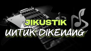 Download lagu Jikustik - Untuk Dikenang (Lirik Audio) mp3 Download lagu Jikustik - Untuk Dikenang (Lirik Audio) mp3