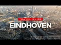 EINDHOVEN TRAVEL GUIDE - Eindhoven Travel in 9 minutes Guide - The Netherlands