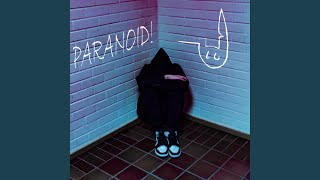PARANOID! Music Video