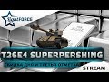 T26E4 SUPERPERSHING - СКИДКА ДНЯ И ТРЕТЬЯ ОТМЕТКА T26E4 SUPERPERSHING - СКИДКА ДНЯ И ТРЕТЬЯ ОТМЕТКА