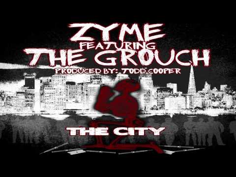 Zyme feat. The Grouch "The City" produced by Todd Cooper