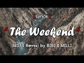 MILLI - BIBI “The Weekend” (Remix) [ Lyrics]