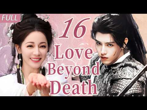 Love Beyond Death👑EP16|Power Rivals to Lovers! Dilraba × Wang Anyu fall in love amid court intrigue!