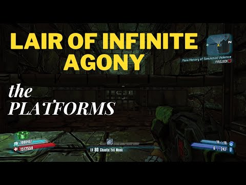 Borderlands 2 - Lair of Infinite Agony (the Platforms)