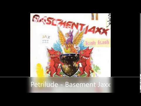Petrilude   Basement Jaxx