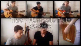 Tryö - Mam&#39;zelle Bulle (Cover)