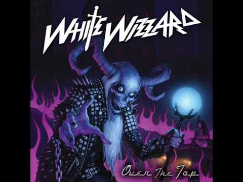 White Wizzard - Live Free or Die