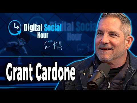 Digital Social Hour Podcast by Sean Kelly and Grant Cardone
