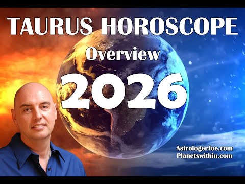 Taurus 2026 Horoscope Overview- Astrologer Joseph P. Anthony