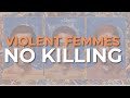Violent Femmes - No Killing (Official Audio)