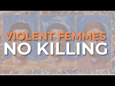 No Killing - Violent Femmes
