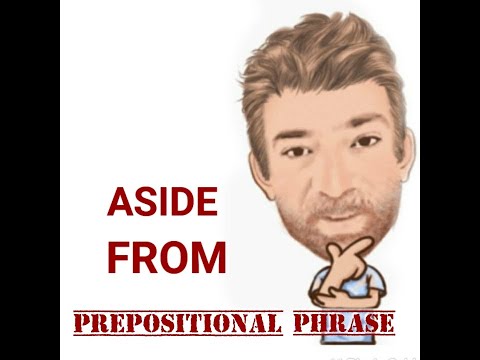 English Tutor Nick P Prepositional Phrase (102) Aside From - Two Meanings