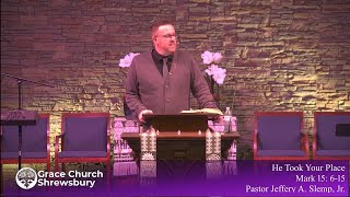 He Took Your Place - Mark 15:6-15