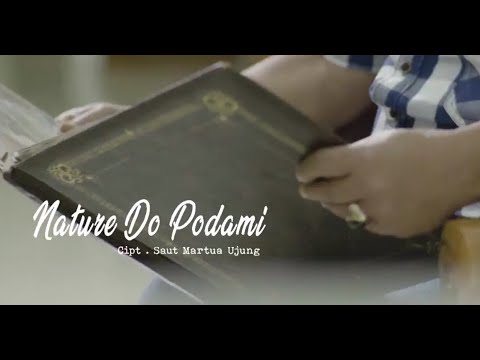 NATURE DO PODAMI Cipt. Saut Martua Ujung ( Official video ) Style Voice