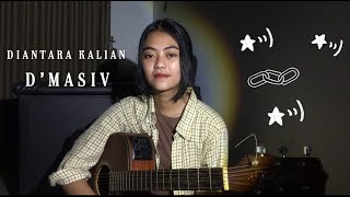 Download lagu diantara kalian - d’masiv// cover by eva pradila mp3