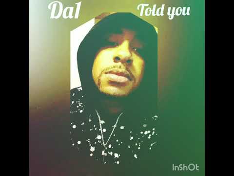 Da1 - Told You