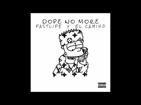 FastLife Ft El Camino - Dope No More