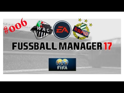 Let's Play Fussball Manager 17 #006 4.Spieltag vs Rapid Wien  [German|HD]