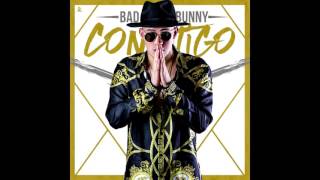Contigo    Bad Bunny  ✘  Bryant Myers Oficial Remix