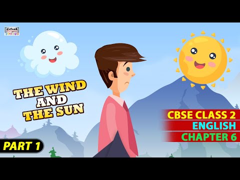 Chapter 6 The Wind and The Sun- 1 Video Lecture - Class 2