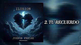 TU RECUERDO- Joshua Fraire x Alejandro Gallegos (Official Audio)