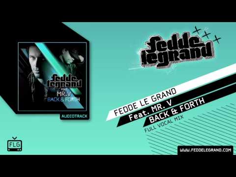 Fedde Le Grand ft. Mr V. - Back & Forth // Full Vocal Mix