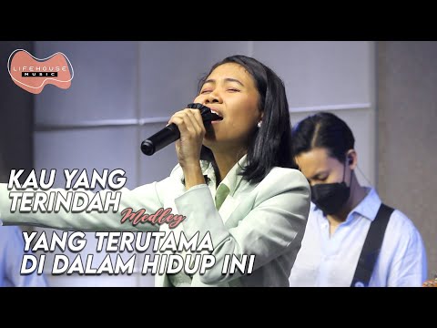 Kau Yang Terindah medley Yang Terutama Di Dalam Hidup Ini (Cover) - Lifehouse Music ft. Inda B.