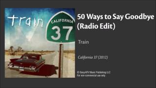 50 Ways to Say Goodbye (Radio Edit) by Train - Audio