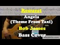 Angela Theme From Taxi - Bob James - Bass Cover - Request