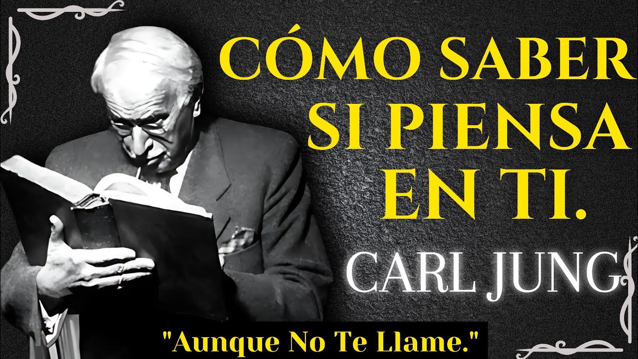 Cómo SABER si PIENSA EN TI aunque no te hable – Método Carl Jung