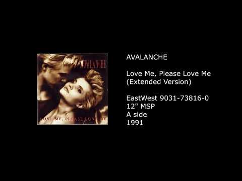 AVALANCHE - Love Me, Please Love Me (Extended Version) - 1991