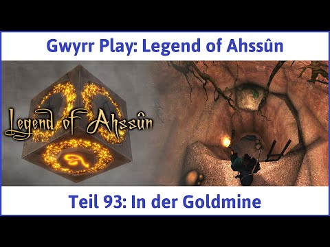 Legend of Ahssûn deutsch Teil 93 - In der Goldmine Let's Play