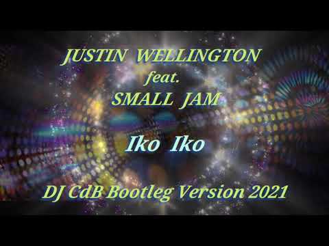 Justin Wellington feat. Small Jam - Iko Iko (DJ CdB Bootleg Version 2021)