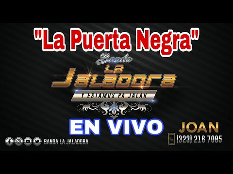 BANDA LA JALADORA - LA PUERTA NEGRA (En Vivo)