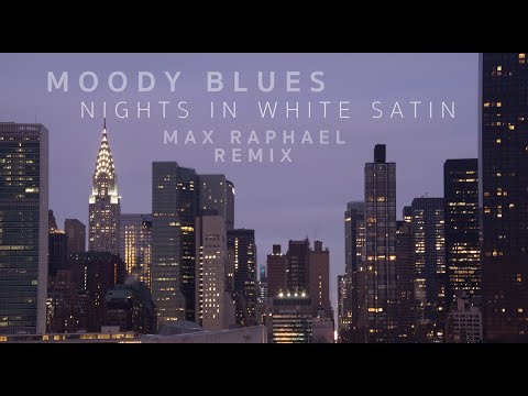 Moody Blues - Nights In White Satin (Max Raphael Remix)