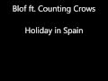 Holiday in Spain - Counting Crows ft. Blof 