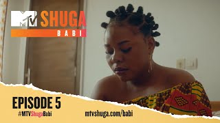 MTV Shuga Babi (S2) – Episode 5