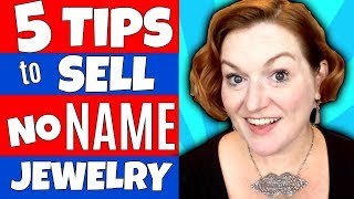 How to Sell Unbranded Items on Ebay Etsy & Poshmark  - How to List Jewelry That Has No Name 2018