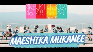 「Maeshika Mukanee」AKB48 | JKT48 | TeamTP | CGM48 [Mix]
