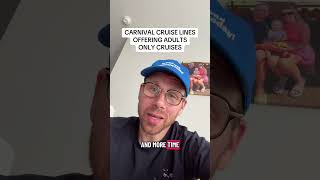 Carnival Cruise Line Offering Adults Only Cruises