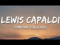 Lewis Capaldi - Someone You Loved (Lyrics)